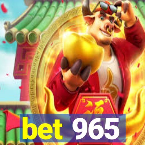 bet 965
